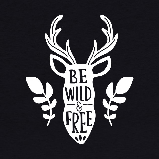 Be Wild And Free by ThrivingTees